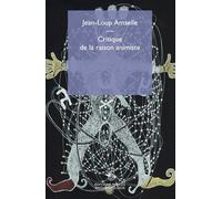 Critique de la raison animiste - Jean-Loup Amselle - Mimesis - broché - Essai