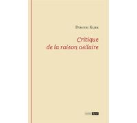 Critique de la raison asilaire - Dimitri Kijek - Epel Eds - broché - Essai