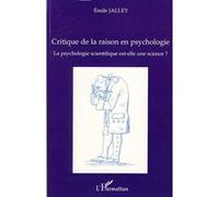 Critique de la raison en psychologie – La psychologie scientifique est-elle une science ?