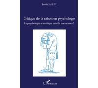Critique de la raison en psychologie – La psychologie scientifique est-elle une science ?