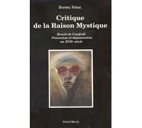 Critique de la raison mystique: Benoît de Canfield : possession et dépossession au XVIIe siècle