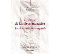 Critique de la raison narrative Le récit dans l’ère digitale - Alessandro Leiduan - Ovadia Eds - broché - Essai