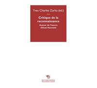 Critique de la reconnaissance : autour d'Axel Honneth