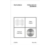 Critique de la vie quotidienne Henri Lefèbvre (Auteur), Kristin Ross (Préface)