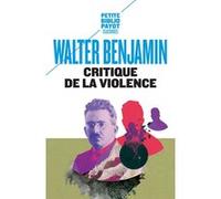 Critique de la violence Walter Benjamin (Auteur), Antonia Birnbaum (Préface), Nicole Casanova (Traduction)