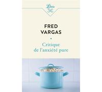 Critique de l'anxiété pure - Fred Vargas - Librio - Poche - Roman
