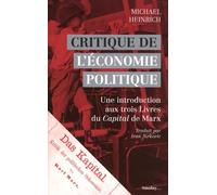 Critique de l'économie politique: Une introduction aux trois livres du Capital de Marx