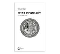 Critique de l'habitabilité - Mathias Rollot - Libre & Solidaire - broché - Essai