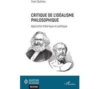 Critique de l'idéalisme philosophique Yvon Quiniou (Auteur)