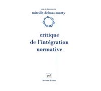 Critique De L'intégration Normative - L'apport Du Droit Comparé À L'harmonisation Des Droits
