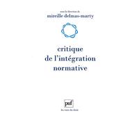 Critique De L'intégration Normative - L'apport Du Droit Comparé À L'harmonisation Des Droits