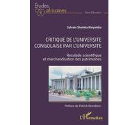 Critique de l'université congolaise par l'université: Reculade scientifique et marchandisation des patrimoines