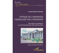 Critique de l'université congolaise par l'université Reculade scientifique et marchandisation des patrimoines - Sylvain Shomba Kinyamba - L'harmattan - broché - Etude