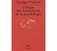 Critique des fondements de la psychologie Georges Politzer (Auteur)