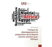 Critique du développement et proposition de la Reprise comme solution pour l'Afrique - Aldo Akpaka - Universitaires Europeennes - broché - Livre