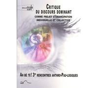 Critique Du Discours Dominant - Comme Projet D'émancipation Individuelle Et Collective