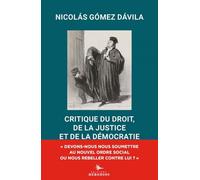 Critique Du Droit, De La Justice Et De La Démocratie