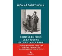 Critique Du Droit, De La Justice Et De La Démocratie