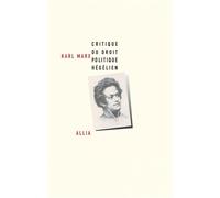 Critique du droit politique hegelien - Karl Marx - Allia - broché - Essai