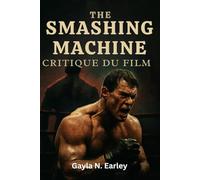 Critique du film The Smashing Machine: Explorer le drame de la vie réelle, l'émotion brute et l'héritage de la lutte derrière le voyage cinématographique