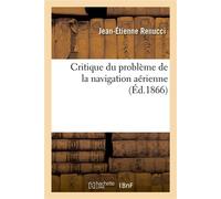 Critique du problème de la navigation aérienne - Renucci-J-E - Hachette Bnf - broché - Livre