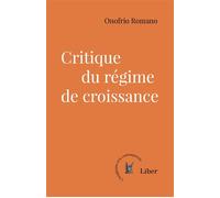 Critique du régime de croissance - Onofrio Romano - Liber Canada - broché - Etude