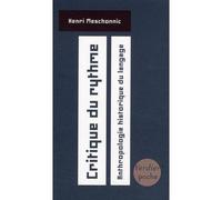 Critique du rythme Anthropologie historique du langage - Henri Meschonnic - Verdier - broché - Essai