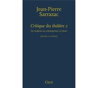 Critique du theatre 2 - du moderne au contemporain... Du moderne au contemporain et retour - Jean-Pierre Sarrazac - Circe - broché - Essai