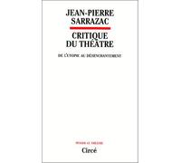 Critique du theatre - Jean-Pierre Sarrazac - Circe - broché - Livre