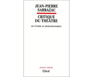 Critique du theatre - Jean-Pierre Sarrazac - Circe - broché - Livre