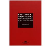Critique Et Architecture - Un État Des Lieux Contemporain