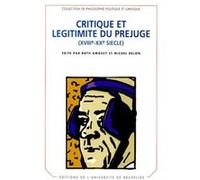 Critique et legitimite du prejuge (xviiie-xxe siecle)
