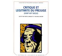 Critique et legitimite du prejuge (xviiie-xxe siecle)