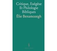 Critique, Exégèse Et Philologie Bibliques