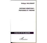 Philippe Willemart – Critique génétique – Pratiques et théorie – Broché