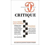 Critique N° 853-854, Juin-Juillet 2018 - Haute Fidélité : Jean Starobinski