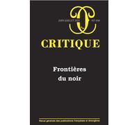 Critique n°937-938 : Frontières du noir Juin-juillet 2025 - Collectif - Minuit - broché - Revue