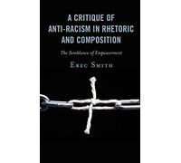 Critique Of Anti-Racism In Rhetoric And Composition
