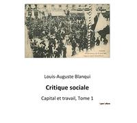 Critique sociale: Capital et travail, Tome 1