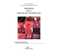 Critiques de la société de l'information - Fabien Granjon - L'harmattan - broché - Etude