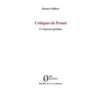 Critiques De Proust - Tome 2, Guerres Perdues