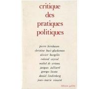 Critiques des pratiques politiques Jean-Marie Vincent (Directeur éditorial), Pierre Birnbaum (Directeur éditorial), Collectif (Auteur)