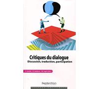 Critiques du dialogue: Discussion, traduction, participation