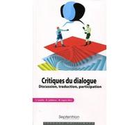 Critiques du dialogue Sylvain Lavelle (Auteur), Rémi Lefèbvre (Auteur), Martine Legris (Auteur)