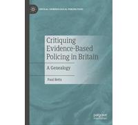Critiquing Evidence-Based Policing In Britain