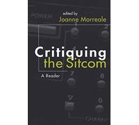 Critiquing the Sitcom: A Reader