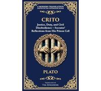 Crito: Justice, Duty, and Civil Disobedience - Socrates' Reflections from His Prison Cell