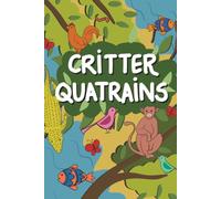 CRITTER QUATRAINS