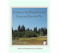 Critters In The Neighborhood Come And See With Me