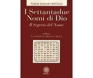 Crivelli, N: I Settantadue Nomi Di Dio. Il Segreto Del Nome